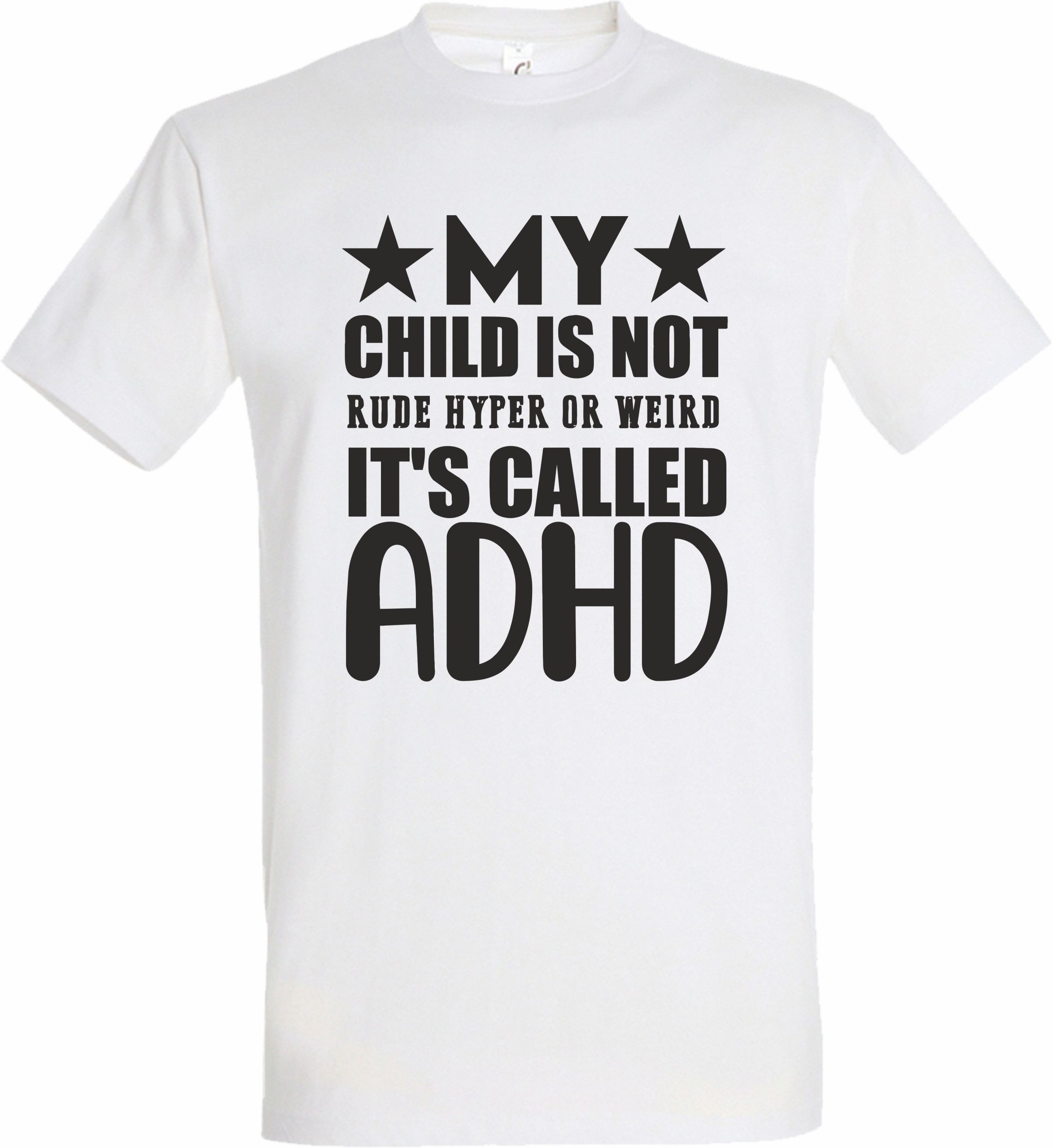 My Child Is Not Rude Hyper or Weird It’s Called ADHD T-Shirt - Image 3