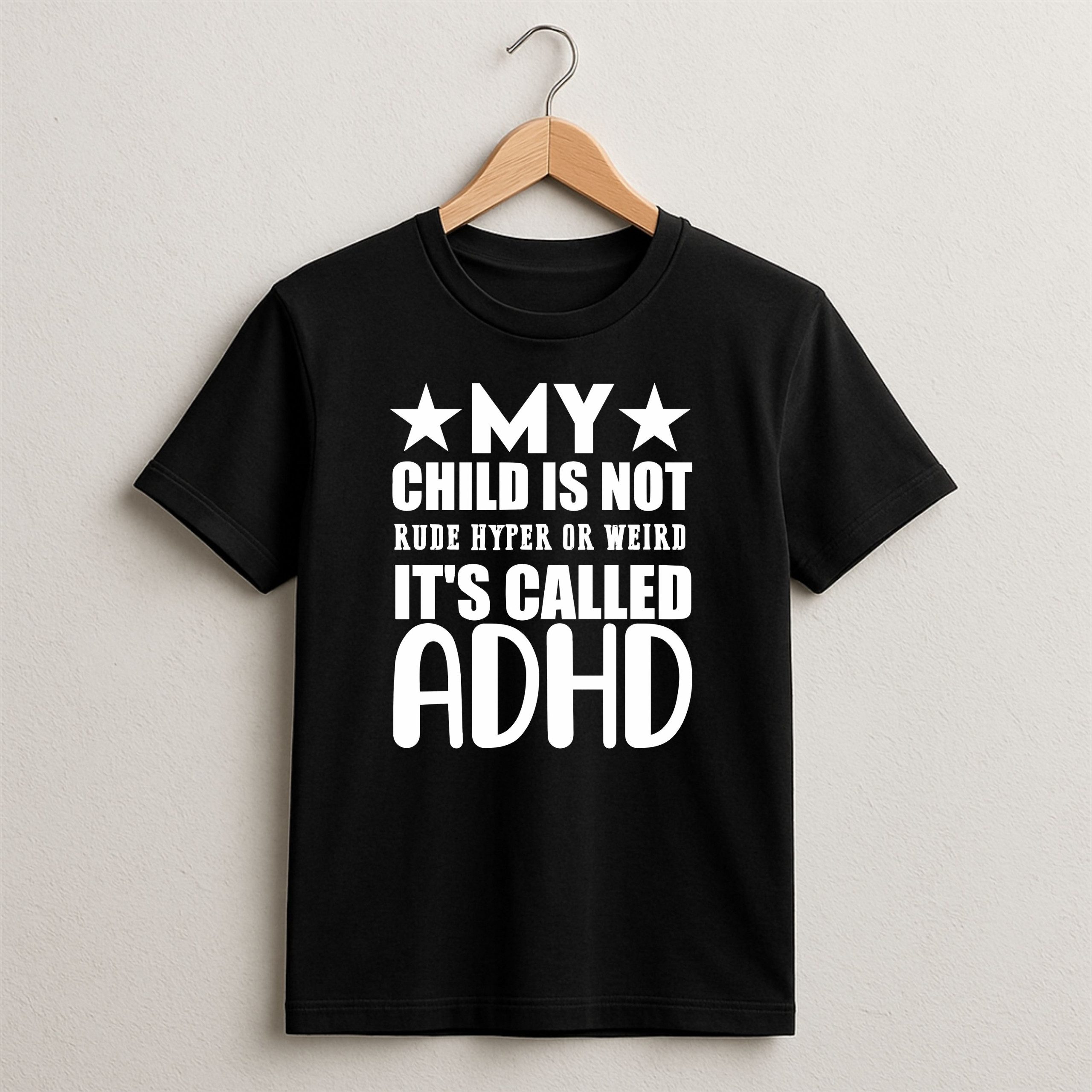 My Child Is Not Rude Hyper or Weird It’s Called ADHD T-Shirt - Image 11