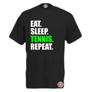 Eat sleep tennis repeat