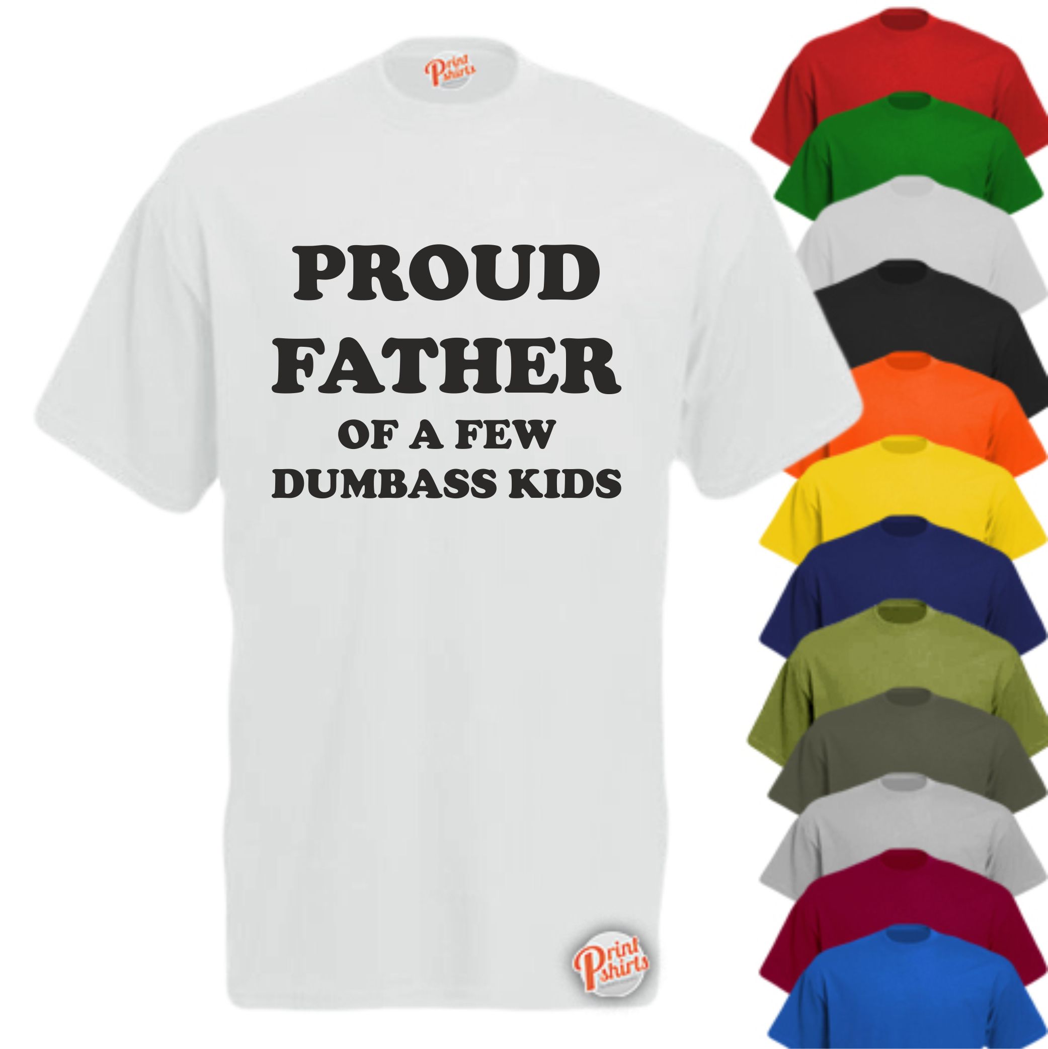 Proud father of a few dumbass kids