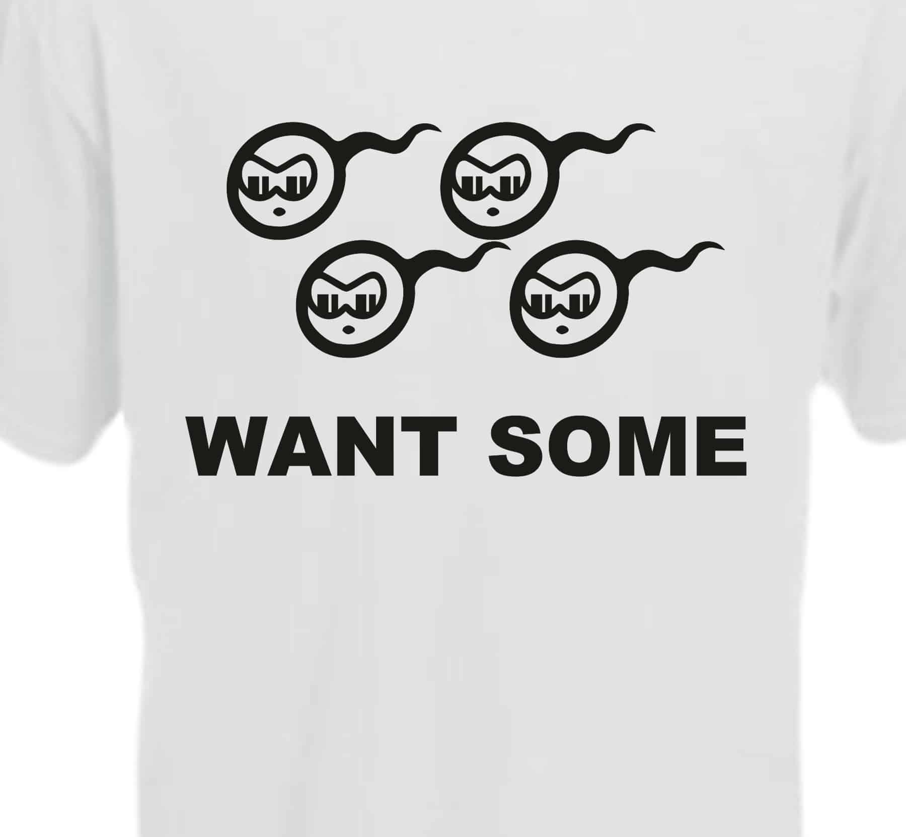 Want Some Sperm T-Shirt - Image 2