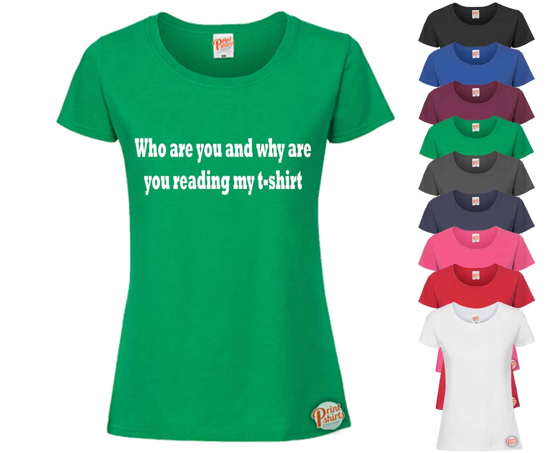(Ladies) Who are you and why are you reading my t-shirt