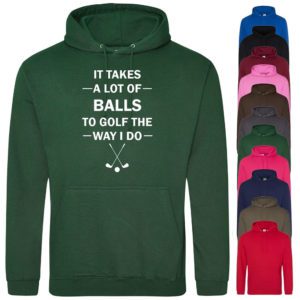 (Hoodie) It Takes A Lot Of Balls