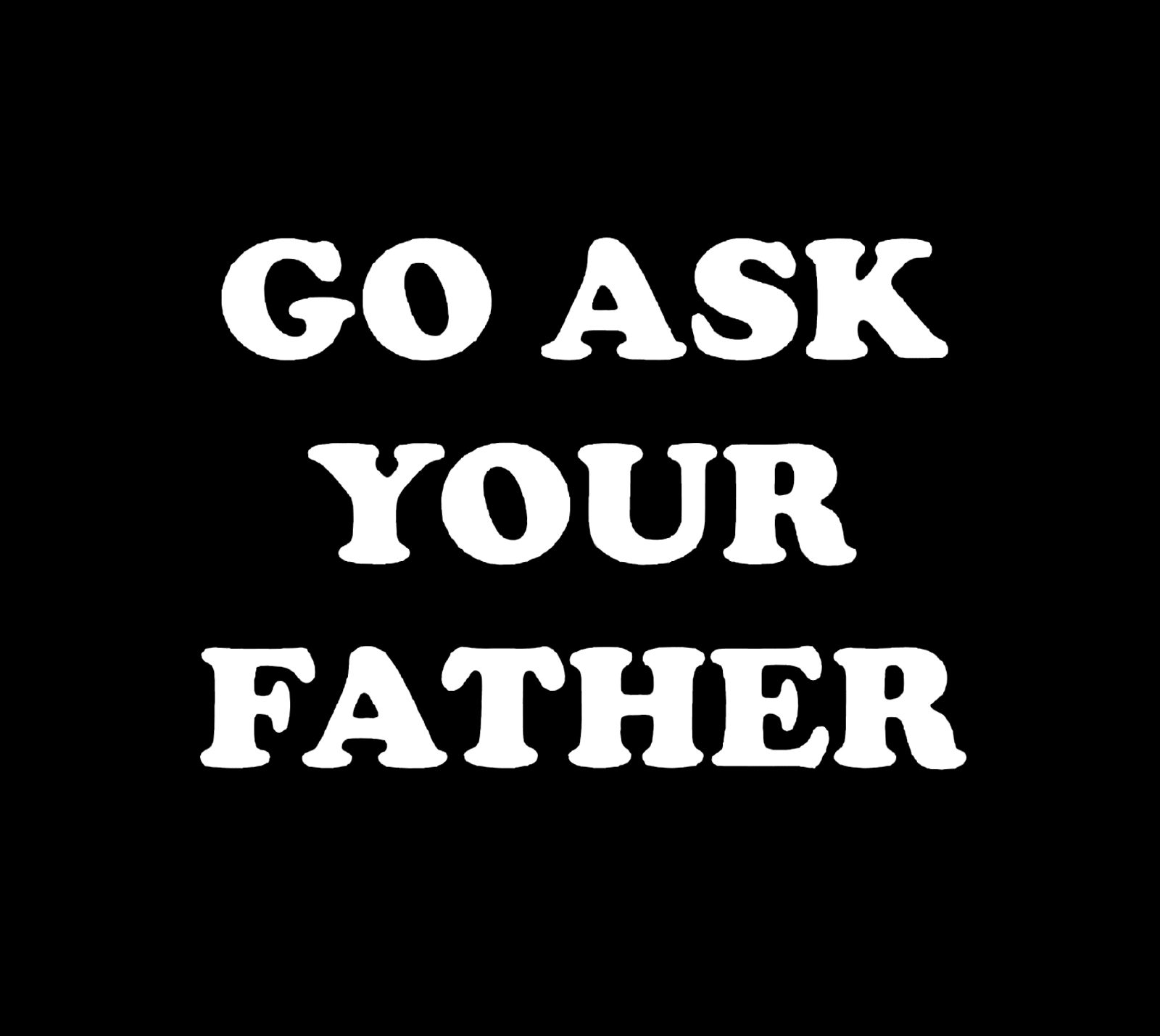 (Ladies) Go Ask Your Father T-Shirt - Image 2