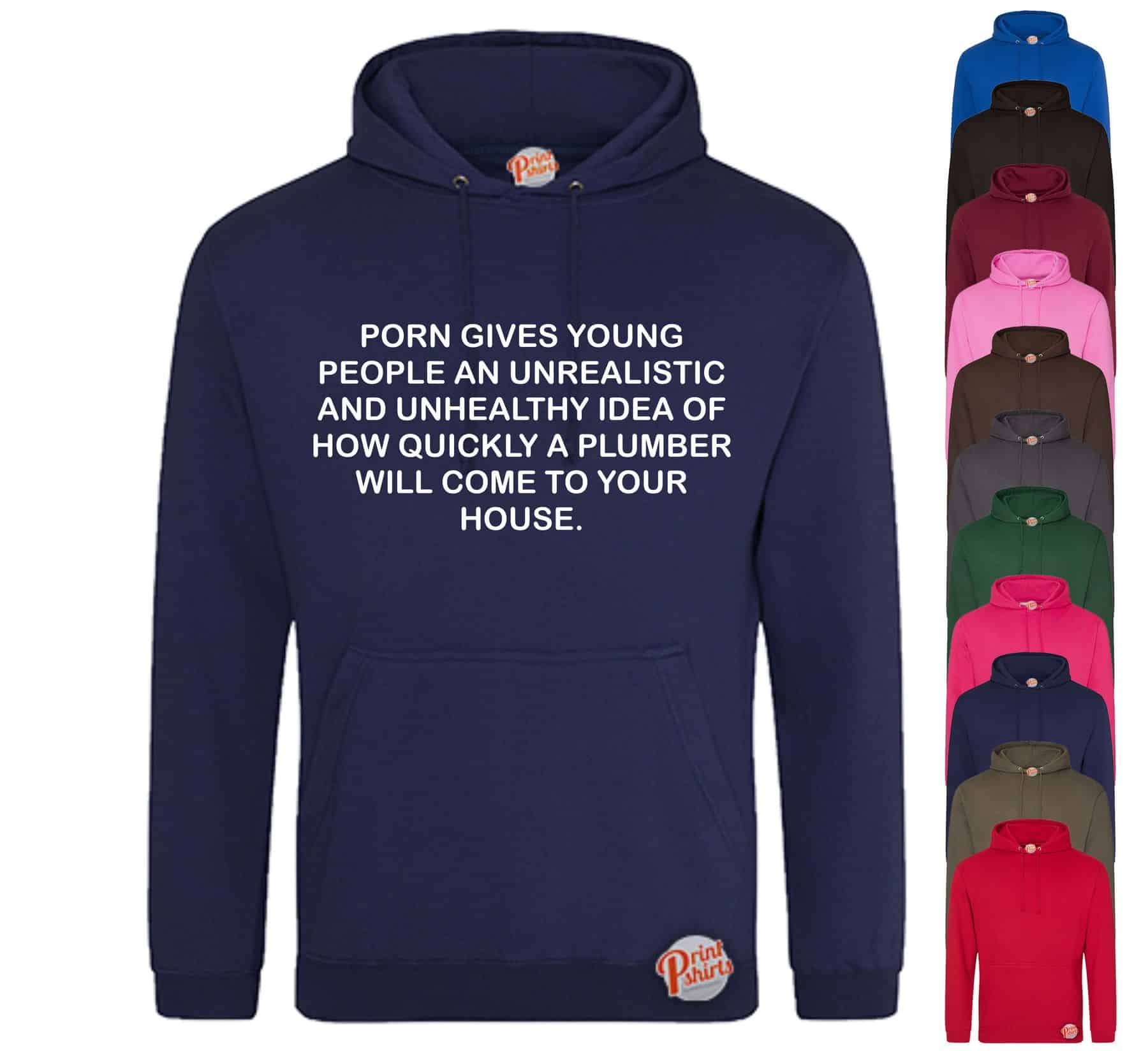 (Hoodie) P*rn gives people an unrealistic idea...