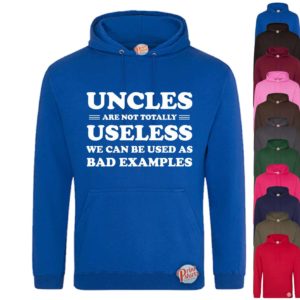 (Hoodie) Uncles are not totally useless