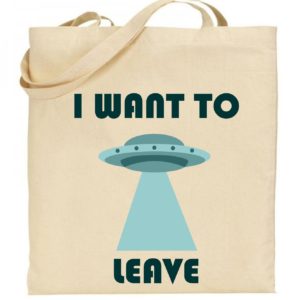 I want to leave - tote bag
