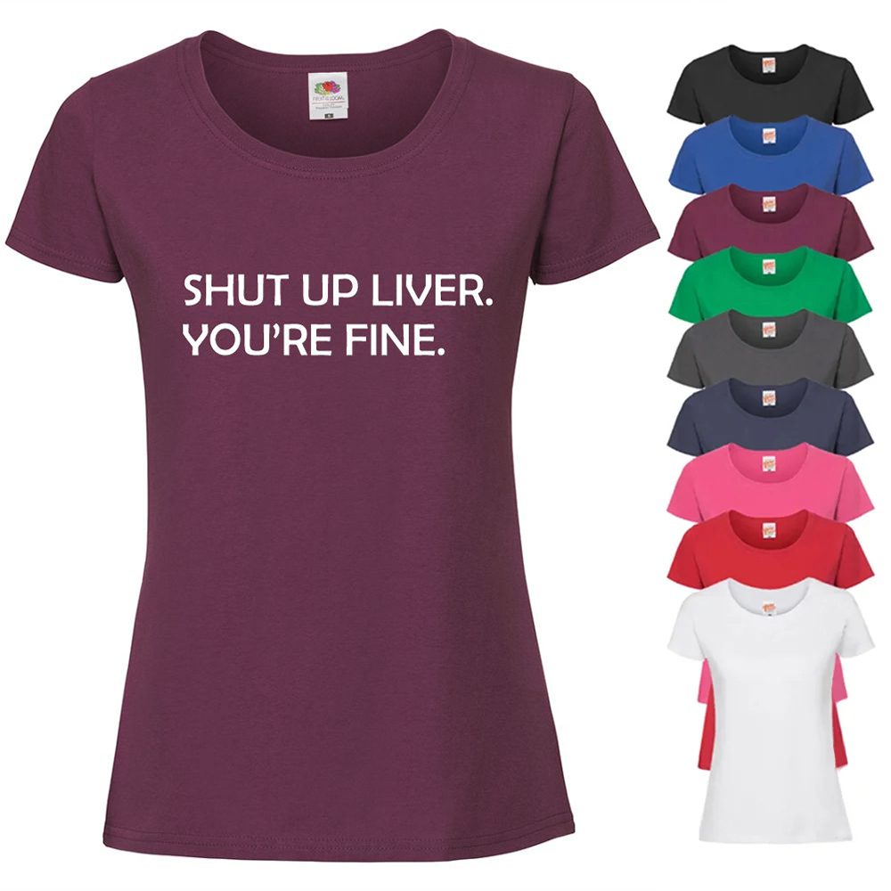 (Ladies) Shut Up Liver T-shirt