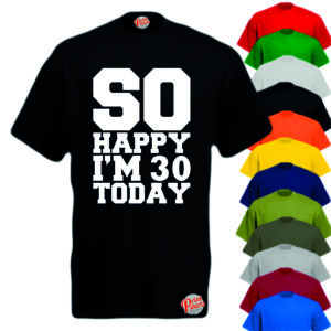 So Happy I'm 30