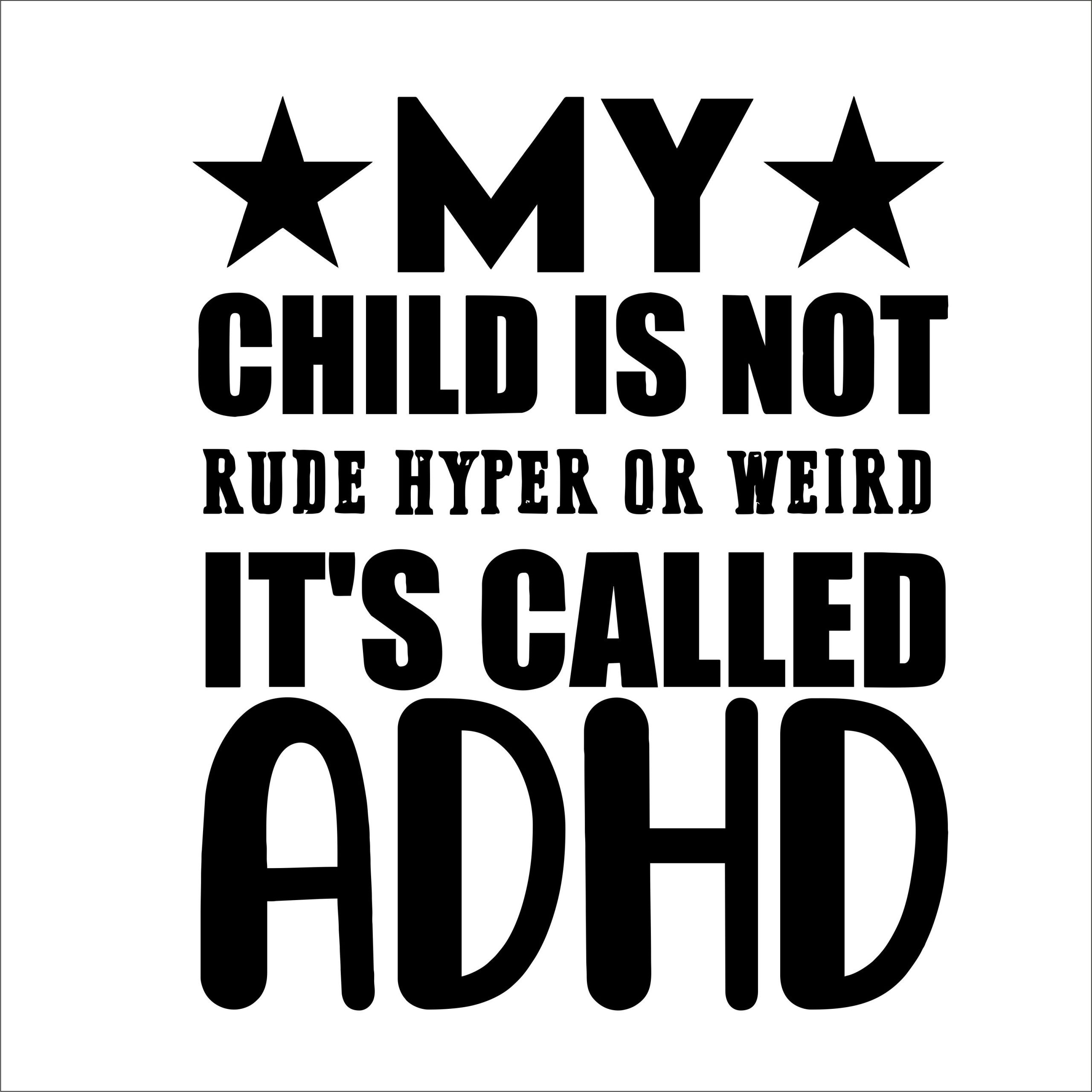 My Child Is Not Rude Hyper or Weird It’s Called ADHD T-Shirt - Image 9
