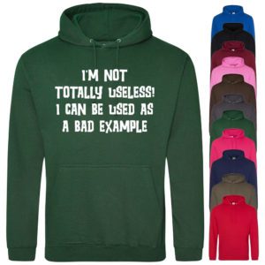 (Hoodie) I'm Not Totally Useless