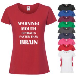 (Ladies) Warning Mouth Operates Faster Than Brain T-shirt