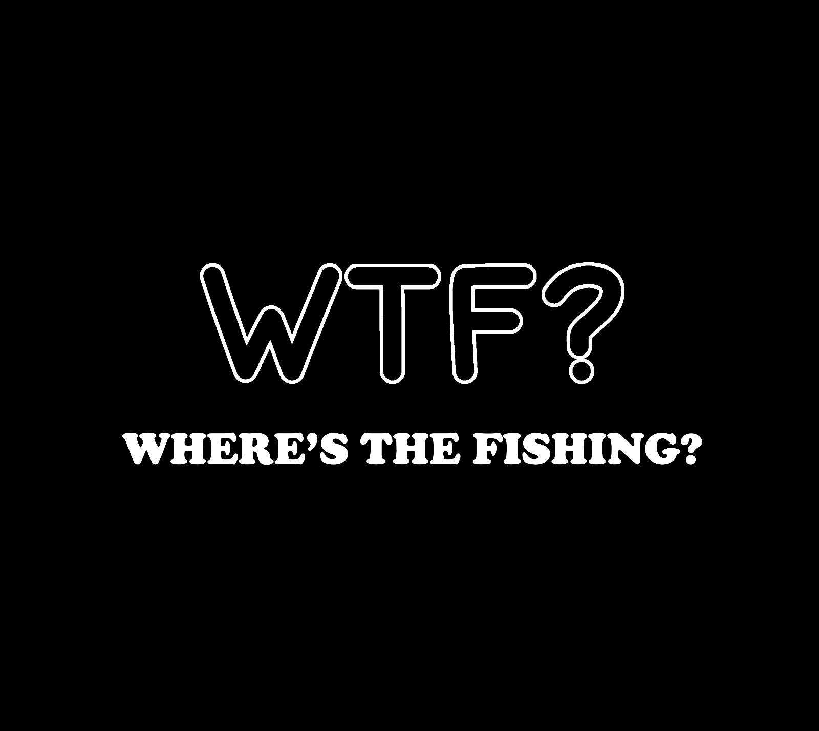 (Hoodie) WTF Where's The Fishing! - Image 2